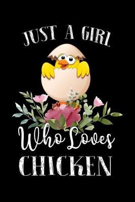 Book cover for Just a Girl Who Loves Chicken