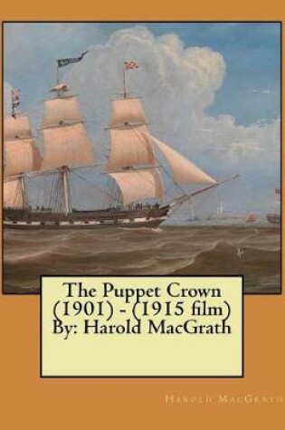 Cover of The Puppet Crown (1901) - (1915 film) By