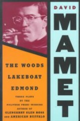 Cover of The Woods; Lakeboat; Edmond