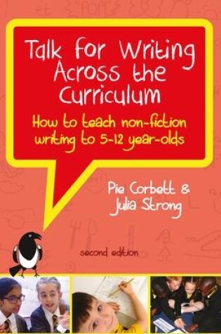 Cover of Talk for Writing Across the Curriculum: How to Teach Non-Fiction Writing to 5-12 Year-Olds (Revised Edition)