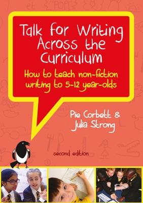 Book cover for Talk for Writing Across the Curriculum: How to Teach Non-Fiction Writing to 5-12 Year-Olds (Revised Edition)