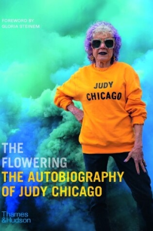 Cover of The Flowering: The Autobiography of Judy Chicago