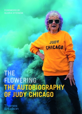 Book cover for The Flowering: The Autobiography of Judy Chicago