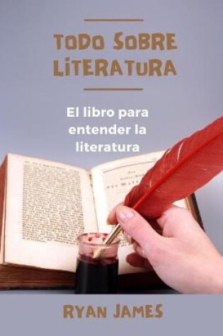Cover of Todo sobre literatura