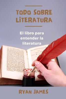 Book cover for Todo sobre literatura