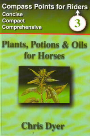 Cover of Plants, Potions and Oils for Horses