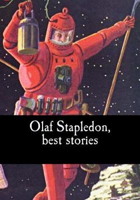 Book cover for Olaf Stapledon, Best Stories