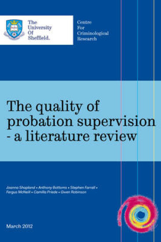 Cover of The Quality of Probation Supervision  -  A  Literature Review