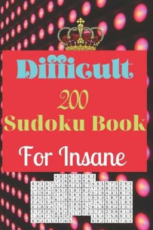 Cover of Difficult 200 Sudoku Book for Insane