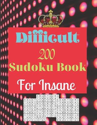 Book cover for Difficult 200 Sudoku Book for Insane