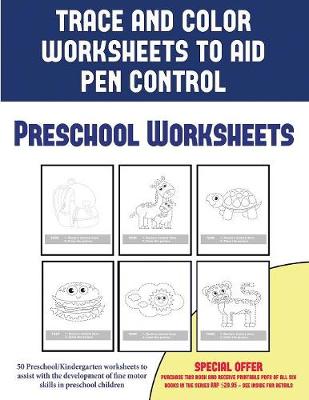 Book cover for Preschool Worksheets (Trace and Color Worksheets to Develop Pen Control)