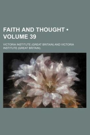 Cover of Faith and Thought (Volume 39)