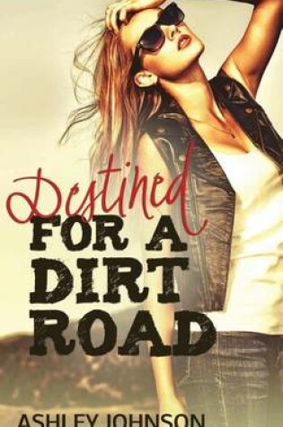 Cover of Destined for a Dirt Road