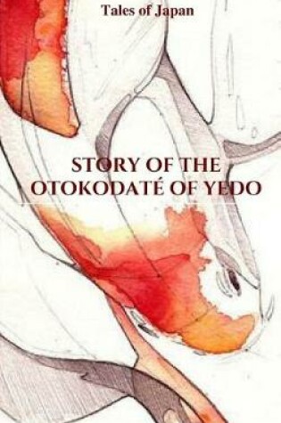Cover of Story Of The Otokodate Of Yedo