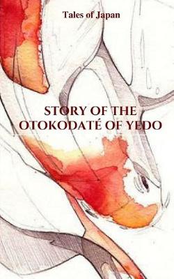 Book cover for Story Of The Otokodate Of Yedo