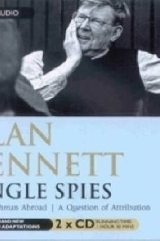 Cover of Single Spies  An Englishman Abroad & A Question Of Attribution