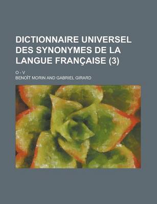 Book cover for Dictionnaire Universel Des Synonymes de La Langue Francaise; O - V (3 )