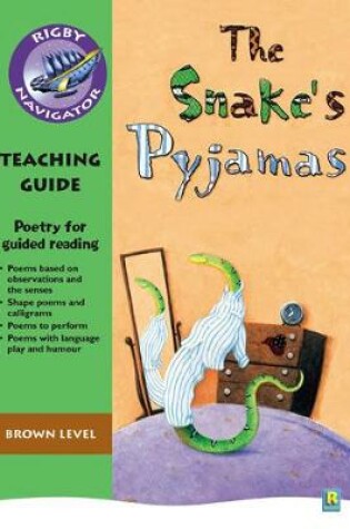 Cover of Navigator Poetry: Year 3 Brown Level Snake's Pyjamas Teacher Notes