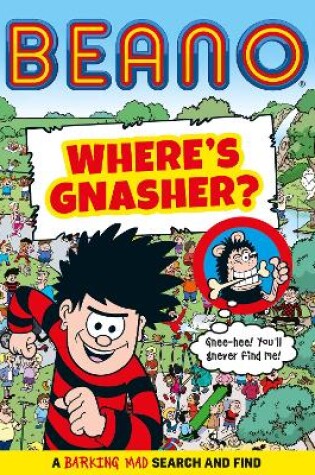 Cover of Beano Where’s Gnasher?