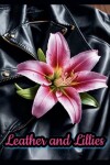 Book cover for Leather and Lillies