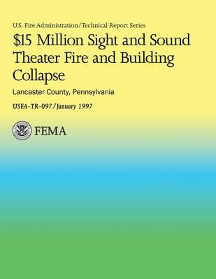 Book cover for $15 Million Sight and Sound Theater Fire and Building Collapse Lancaster County, Pennsylvania