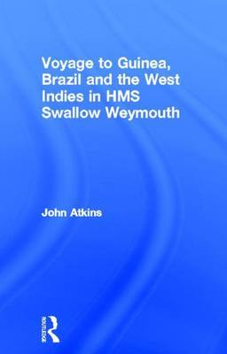 Book cover for Voyage to Guinea, Brazil and the West Indies in HMS Swallow and Weymouth