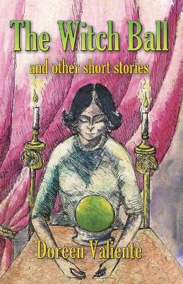 Book cover for The Witch Ball and Other Short Stories