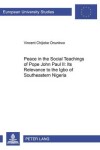 Book cover for Peace in the Social Teachings of Pope John Paul II: Its Relevance to the Igbo of Southeastern Nigeria