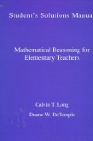 Cover of Math Reasoning for Elementary Teachers Student Solutions Manual