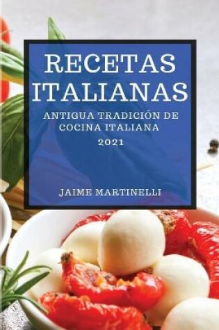 Cover of Recetas Italianas 2021 (Italian Cookbook 2021 Spanish Edition)