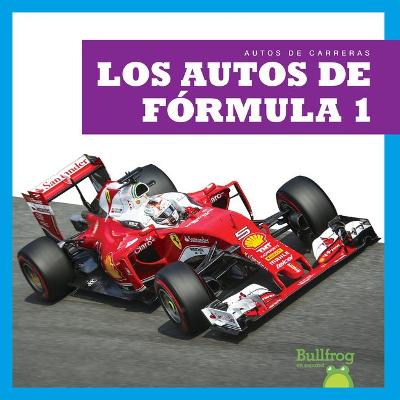 Book cover for Los Autos de Fуrmula 1 (Formula 1 Cars)