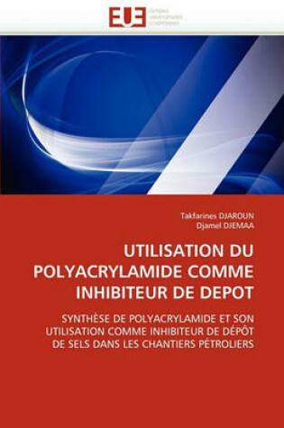 Cover of Utilisation Du Polyacrylamide Comme Inhibiteur de Depot