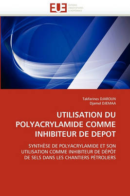 Cover of Utilisation Du Polyacrylamide Comme Inhibiteur de Depot