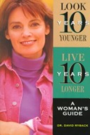 Cover of Look 10 Years Younger, Live 10 Years Longer