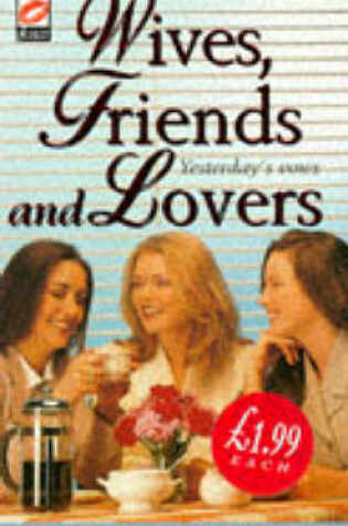 Cover of Wives, Friends and Lovers