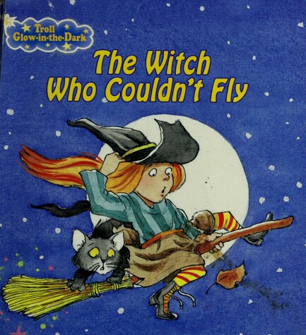 Cover of The Witch Who Couldn't Fly