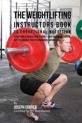 Book cover for The Weightlifting Instructors Book to Exceptional Nutrition