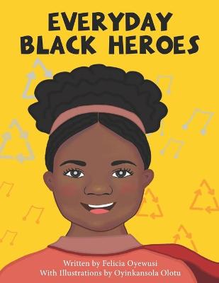 Cover of Everyday Black Heroes