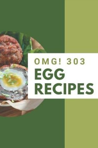 Cover of OMG! 303 Egg Recipes