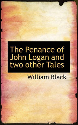 Book cover for The Penance of John Logan and Two Other Tales