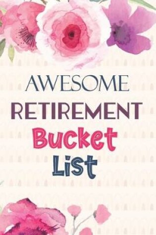 Cover of Awesome Retirement Bucket List
