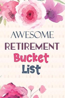 Book cover for Awesome Retirement Bucket List