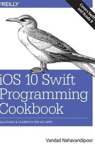 Cover of IOS 10 Swift Programming Cookbook