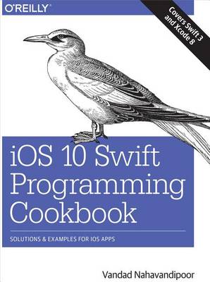 Cover of IOS 10 Swift Programming Cookbook