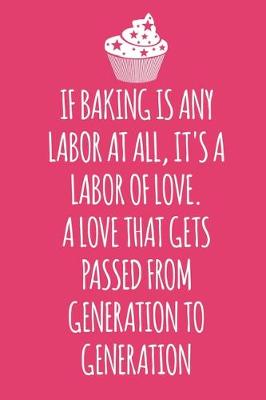 Book cover for If Baking is Any Labor