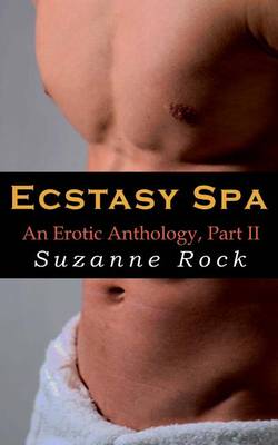Book cover for Ecstasy Spa, an Erotic Anthology, Part II