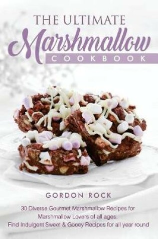 Cover of The Ultimate Marshmallow Cookbook