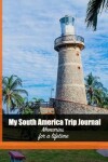 Book cover for My South America Trip Journal