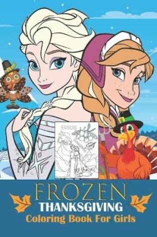 Cover of Frozen Thanksgiving Coloring Book For Girls