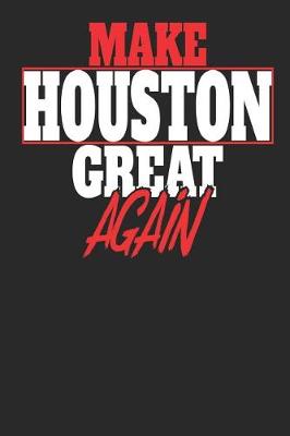 Book cover for Make Houston Great Again